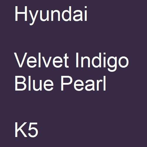 Hyundai, Velvet Indigo Blue Pearl, K5.